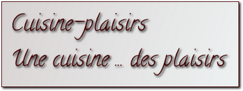Une cuisine ... des plaisirs !