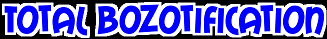 total bozotification