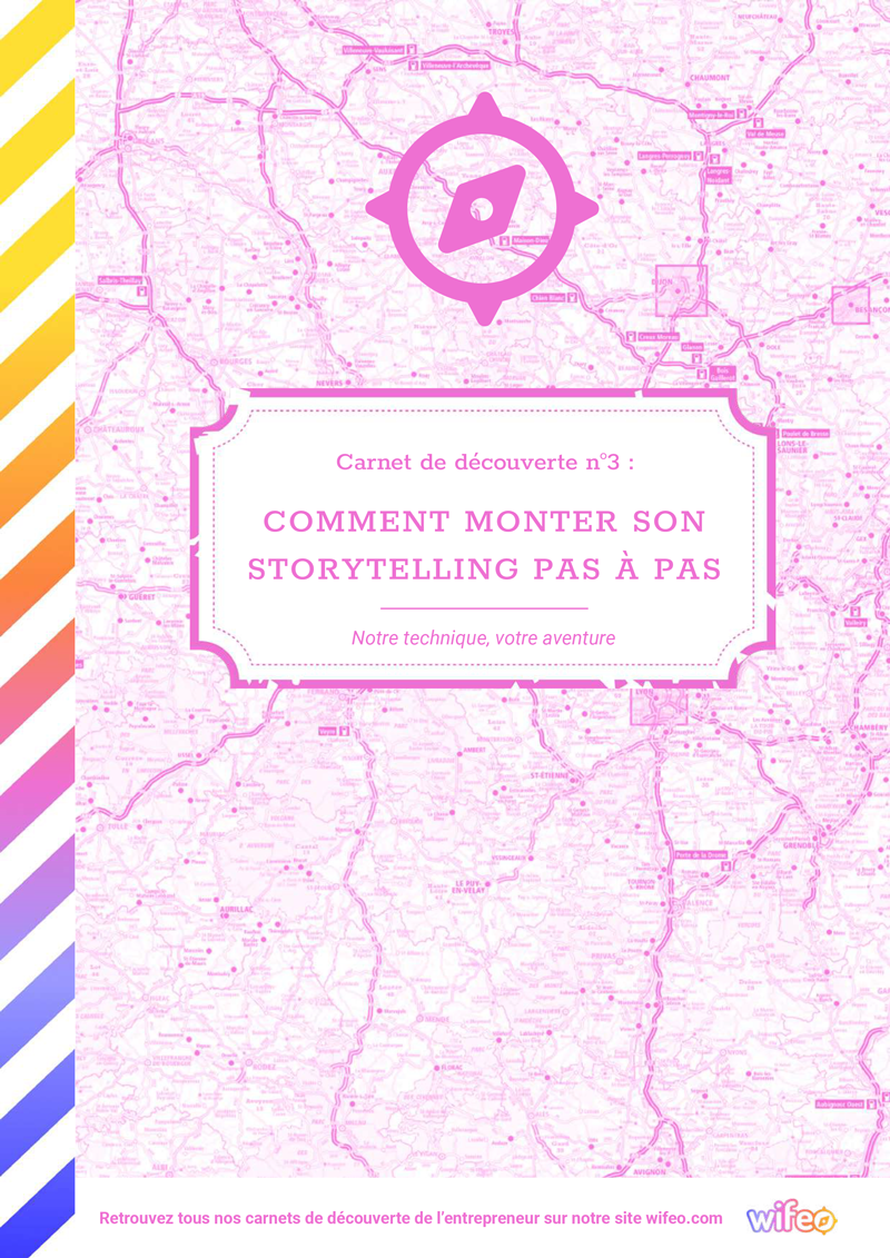 Comment monter son storytelling pas à pas